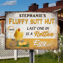 Farm Chicken Coop Sign - Fluffy Butt Hut Last One In Is A Rotten Egg - Personalized Metal Signs - Farmhouse Signs
