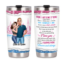 The Day I Met You Couple Steel Tumbler