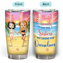 Beach Best Friends Choose For Ourselves - Gift For BFF - Personalized Custom Tumbler