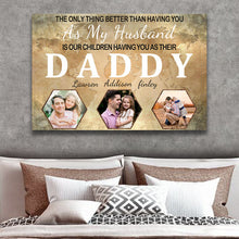 Custom Photo - The Best Thing Is Having You As My Husband And Our Children Having You As Their Daddy - Gift For Family - Personalized Custom Canvas Wall Art