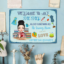 Welcome To My She Shed - Personalized Metal Sign - Birthday, Welcome Sign, Home Decor Gift For Sewing, Quilting, Crochet Lover, Mom, Grandma