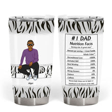Father Nutrition Facts Amazing Man - Gift For Dad - Personalized Custom Tumbler