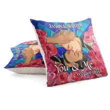 You & Me We Got This - Couple Pillow - Gifts For Her, Him, Couples Personalized Custom Pillow