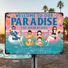 Welcome To Our Paradise - Personalized Customized Metal Sign - Gift For Family - Swimming Poolside Sign