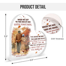 Family Old Couple When We Get To The End - Personalized Custom Heart Shaped Acrylic Plaque - Gift For Couple Lover - Valentine's Day Gift