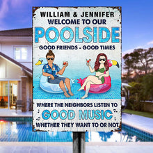 Couple Welcome Poolside Listen To Good Music Whether They Want To Or Not - Gift For Couple - Personalized Custom Classic Metal Signs-CUSTOMOMO