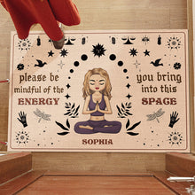 Please Be Mindful Of The Energy You Bring Into This Space - Personalized Doormat - Birthday, Loving Gift For Yourself, Women, Yoga Lovers