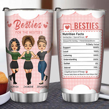 Besties Nutrition Facts - BFF Bestie Gift - Personalized Custom Tumbler