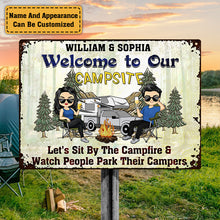 Welcome To Our Campsite Where The Fire Is Always Hot And The Drinks Are Always Cold - Camping Sign - Personalized Custom Metal Sign