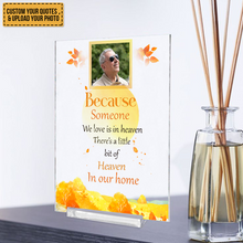 Custom Photo In Loving Memory Those We Love Don't Go Away - Memorial Gift For Family Photo Gifts - Personalized Acrylic Plaque