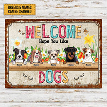 Metal Welcome Signs, Gifts For Dog Lovers, Welcome Hope You Like Dogs Flower Personalized Home Signs