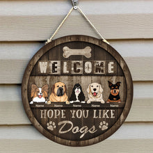 Welcome Sign For Front Door, Custom Wooden Signs, Hope You Like Dogs , Dog Mom Gifts