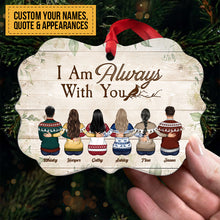I Am Always With You - Personalized Aluminum/Wooden Ornament - Christmas Gift For Family With Lost Ones, Memorial Ornament - Family Hugging