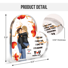 I'm Keeping You Forever Yours - Personalized Customized Acrylic Plaque - Gift For Couple Lover - Valentine's Day Gift