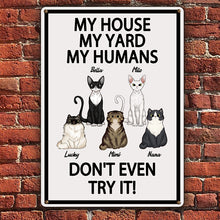 My House My Yard My Humans - Gifts For Cat Lovers, Cat Dad, Cat Mom Personalized Custom Metal Sign
