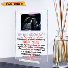 Custom Photo Mommy I Can Hear You Say You Love Me - Loving, Birthday Gift For Mom-To-Be, Mother, Mom - Personalized Acrylic Plaque