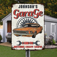 I Can Fix Anything Except Stupid - Daddy's Garage - Personalized Custom Classic Metal Signs