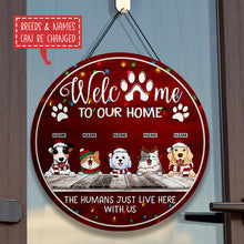 Christmas Door Decorations, Gifts For Pet Lovers, Welcome To Our Home The Humans Just Live Here With Us, Burgundy