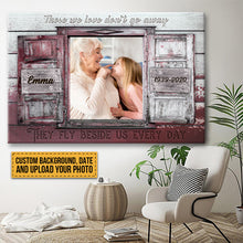 Custom Photo Those We Love Don't Go Away - Memorial Canvas - Personalized Custom Canvas Wall Art