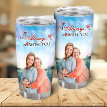 I'm Always With You Lake Pier - Custom Photo Personalized Customized Tumbler Memorial Gift For Family