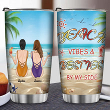 Gift For Friends Beach Vibes Besties By My Side - Bestie Tumbler - Best Friend Gift Personalized Custom Tumbler