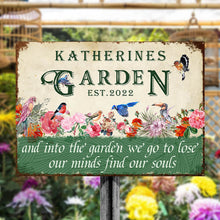 And Into The Garden We Go To Lose Our Minds Find Our Souls- Garden Sign - Personalized Custom Classic Metal Signs-CUSTOMOMO