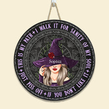 This Is My Path I Walk It For Sanity Of My Soul - Personalized Round Wood Sign - Birthday, Halloween Gift For Witches, Witch Craft - Grimoire