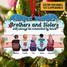 Personalized Brothers And Sisters Ornament - Side By Side Or Miles Apart Brothers And Sisters Will Always Be Connected By Heart