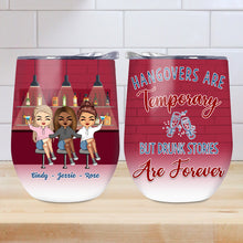 Drunk Bestie Sister Hangovers Are Temporary - Personalized Custom Wine Tumbler
