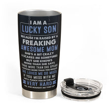 Lucky Son Of An Awesome Mom - Personalized Tumbler Cup - Birthday Gift For Son