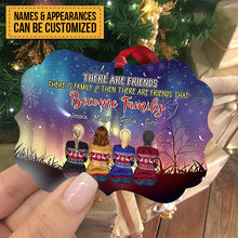 There Are Friends, There Is Family & Then There Are Friends That Become Family - Personalized Christmas Ornament