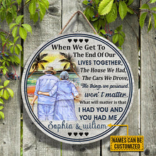 Personalized Beach Old Couple When We Get Custom Wood Circle Sign