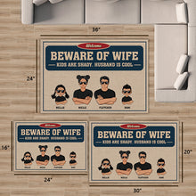Beware Of Wife Kids Are Shady Husband Is Cool - Family Doormat - Gift For Family, Couples Personalized Custom Doormat