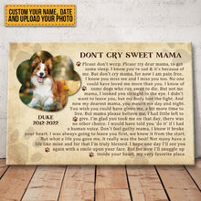 Custom Photo Don't Cry Sweet Mama - Dog Poem Canvas - In Loving Memory Of Angel Pets Personalized Custom Canvas Wall Art