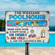 Pool House Where Every Hour Is Happy Hour - Personalized Custom Classic Metal Signs