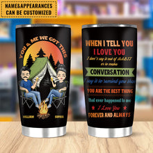 You Are The Best Thing That Happened To Me - Camping Tumbler - Gift For Camping Couples Personalized Custom Tumbler