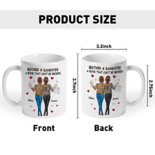 Mother & Daughters A Bond That Can't Be Broken Gift For Mom Personalized Custom Ceramic Mug
