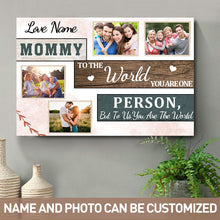 Custom Photo To Us You Are The World - Family Canvas - Personalized Custom Canvas