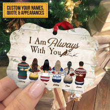 I Am Always With You - Personalized Aluminum/Wooden Ornament - Christmas Gift For Family With Lost Ones, Memorial Ornament - Family Hugging
