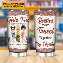 Besties Who Travel Together Stay Together - Bestie Tumbler - Gift For Best Friend Personalized Custom Tumbler