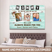 Custom Photo Always Reach For You - Gift For Mother - Family Canvas Personalized Custom Canvas