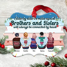 Personalized Brothers And Sisters Ornament - Side By Side Or Miles Apart Brothers And Sisters Will Always Be Connected By Heart