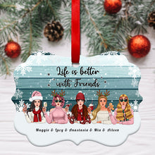 Christmas Life Is Better With Friends - Personalized Aluminum Ornament, Christmas Gift For Sisters, Best Friends, Besties