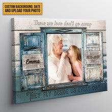 Custom Photo Those We Love Don't Go Away - Memorial Canvas - Personalized Custom Canvas Wall Art