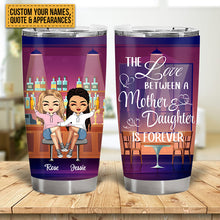The Love Between Mother And Daughter Is Forever - Gift For Mother -  Personalized Custom Tumbler