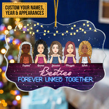 I'll Be There For You Besties - Personalized Acrylic Ornament - Christmas, Birthday Gift For Besties, BFFs, Sisters, Sistas