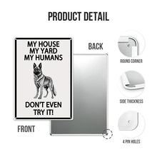 My House My Yard My Humans Don't Even Try It - Outdoor Metal Sign - Yard Decoration - Yard Warning Metal Sign