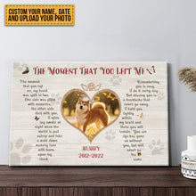 Custom Photo The Moment That You Left Me My Heart Was Split In Two Dog Memorial Gift For Dog Lovers Personalized Custom Canvas Wall Art