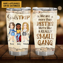 We Are A Small Gang - Personalized Tumbler Cup - Birthday Gift For Friends, Besties, Trippin', Traveling, Girl Crew, Vacation