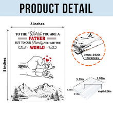 But To Our Family You Are The World - Birthday, Loving Gift For Dad, Father, Grandpa - Personalized Custom Acrylic Plaque